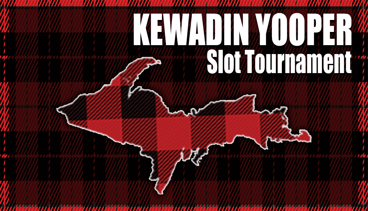Kewadin Yooper Slot Tournament