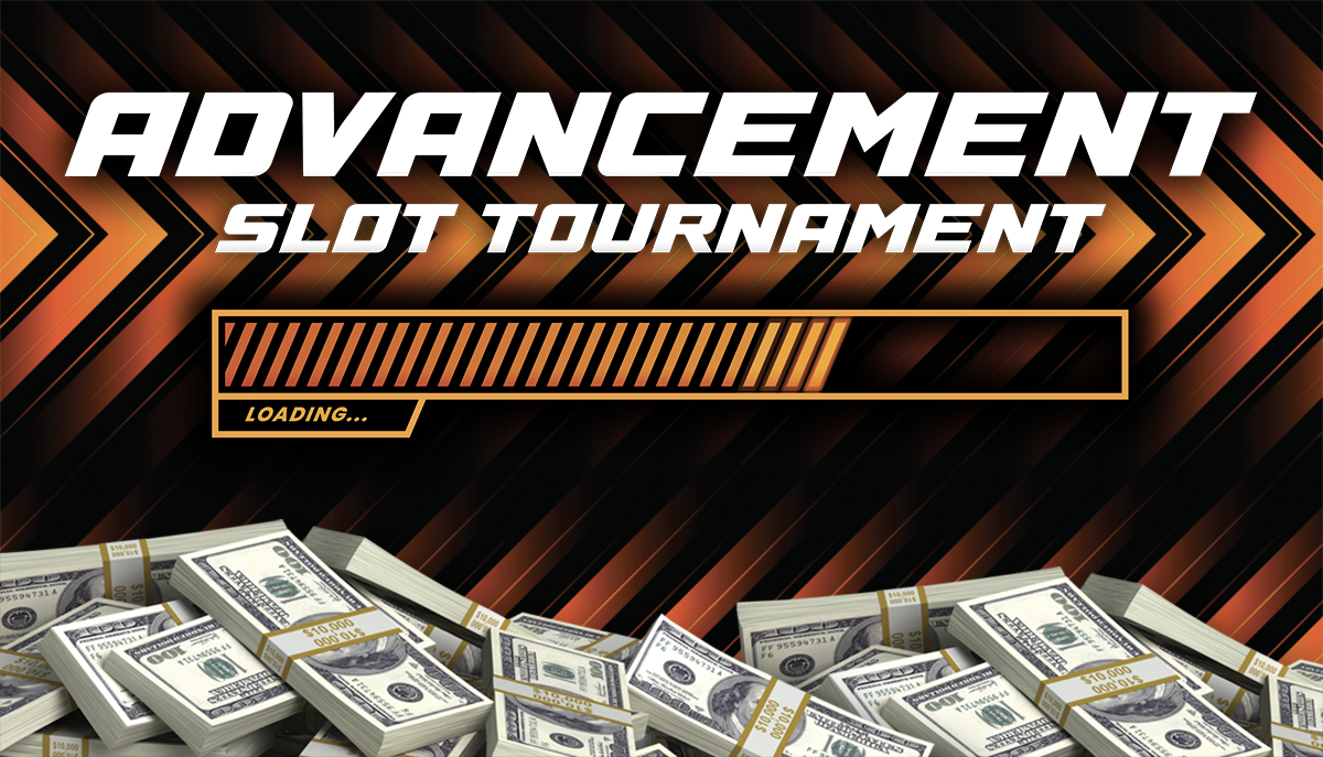 Advancement Slot Tournament