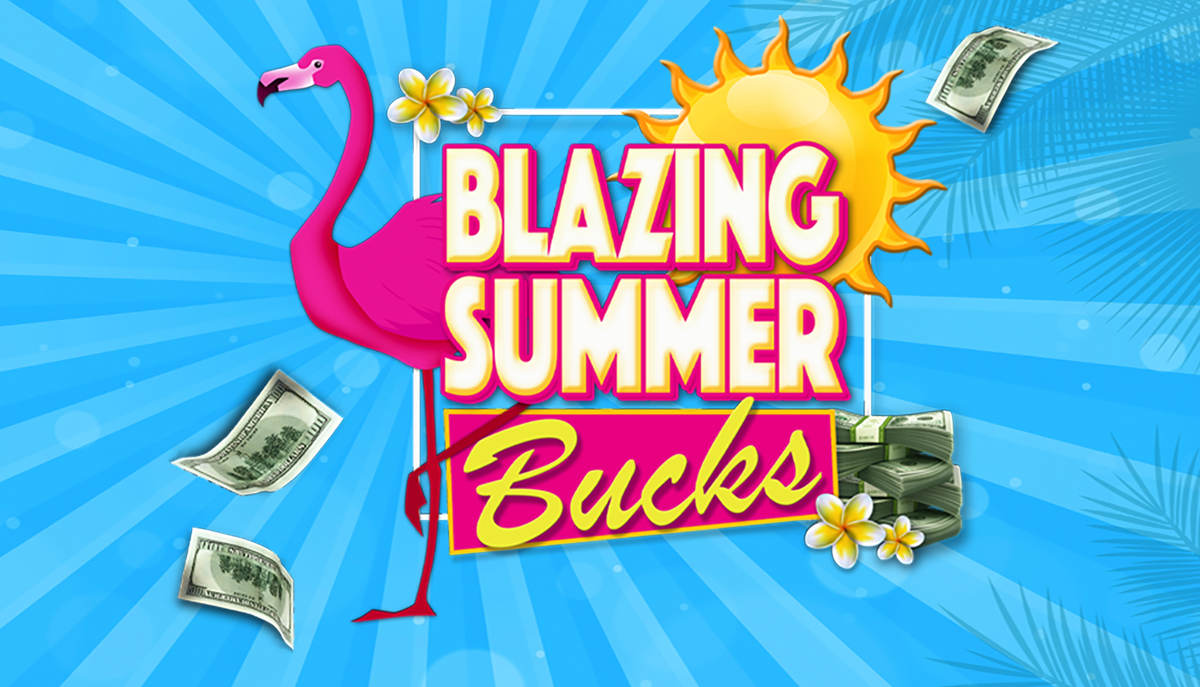 Blazing Summer Bucks